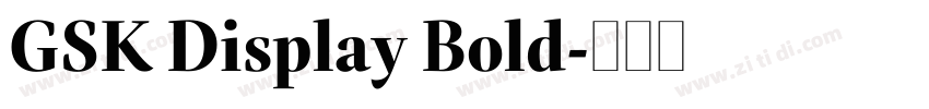 GSK Display Bold字体转换